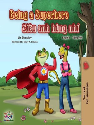 cover image of Being a Superhero (English Vietnamese Bilingual Book)